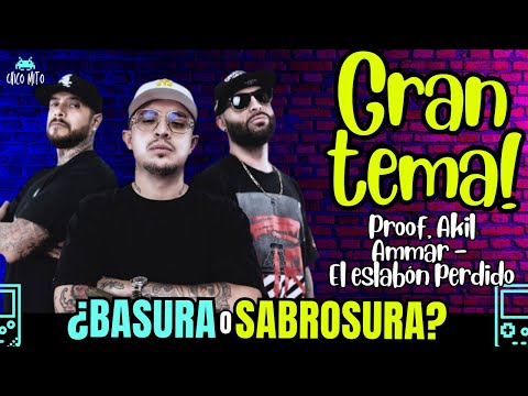 🔥¡DIRECTO A MI PLAYLIST!🔥|🛢️¿Basura o Sabrosura?🍨 | Proof, Akil Ammar - El eslabón perdido