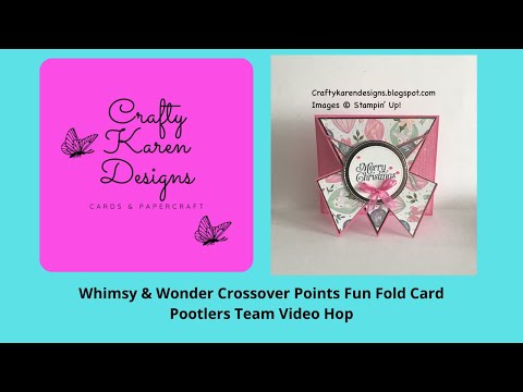 Whimsy & Wonder Crossover Points Fun Fold Card - Pootlers Video Hop