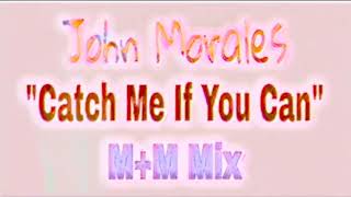 Matt Warren Catch Me If You Can feat Pepper Gomez Remix  Clip John Morales M+M Remix