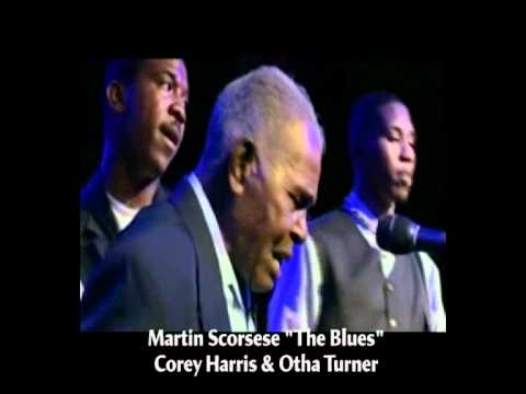 Martin Scorsese, The Blues, Corey Harris & Otha Turner.WMV