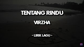Download lagu Virzha - Tentang Rindu (Lirik Lagu) mp3