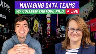 Managing Data Teams W/Colleen Tartow, Ph.D.
