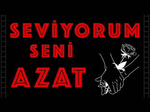 Seviyorum Seni AZAT - Sevgiliye İsme Özel Aşk Şarkısı | (2021)