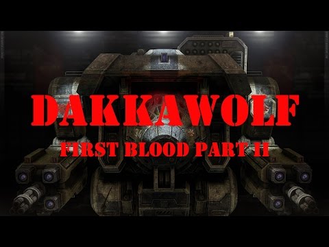 Dakkawolf First Blood Part 2 (Direwolf B)