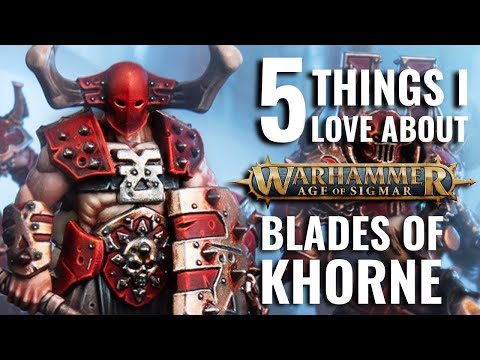 5 Things I LOVE About Blades of Khorne | Warhammer Age of Sigmar