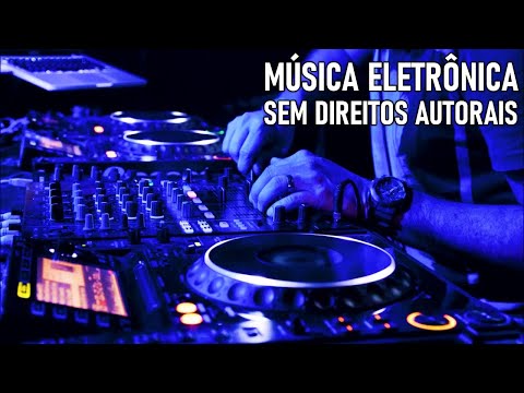 Música Eletrônica Sem direitos Autorais 1 Hora de Música Eletrônica Pra Você Ouvir