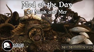Mod of the Day EP324 - Of Musk and Mer Showcase