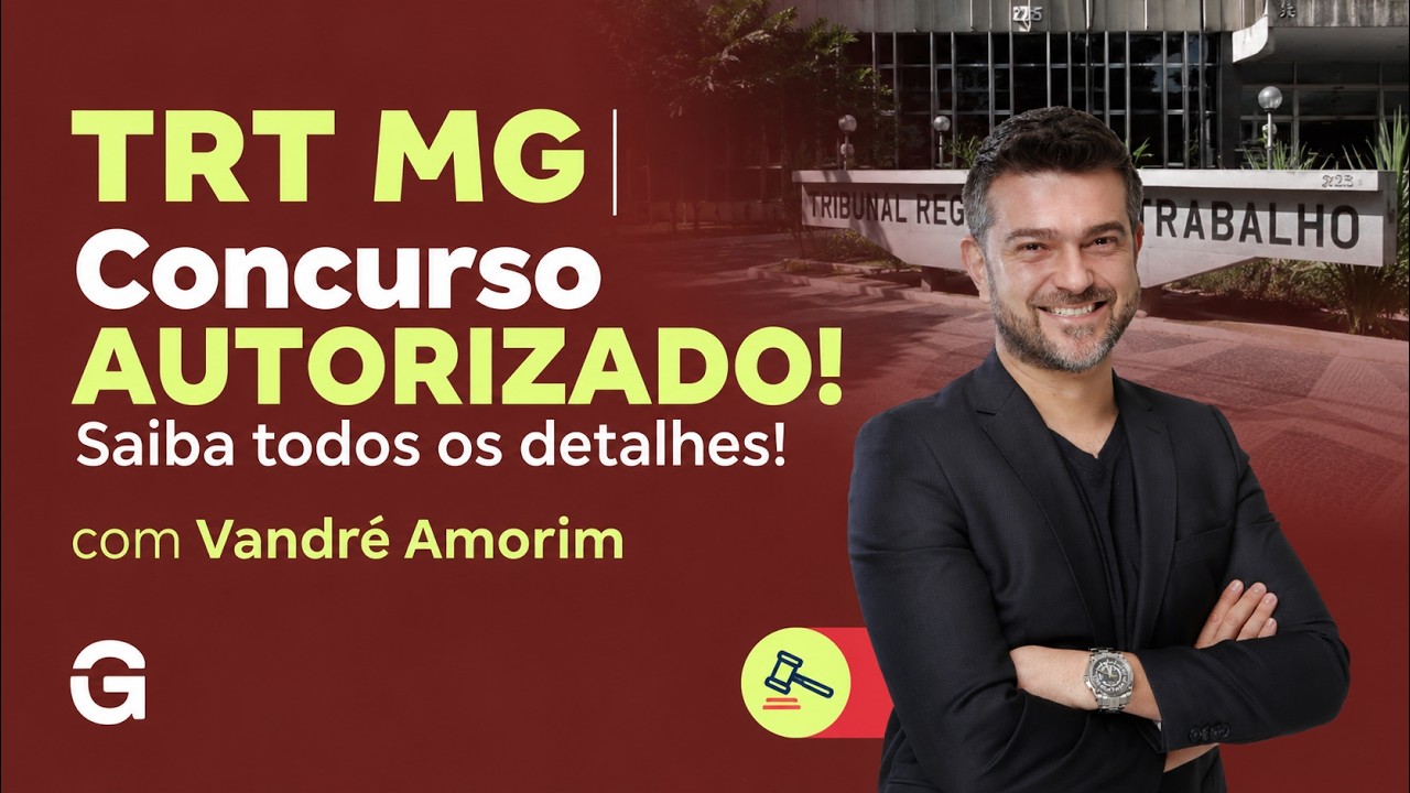 Concurso TRT MG | AUTORIZADO! Saiba todos os detalhes!