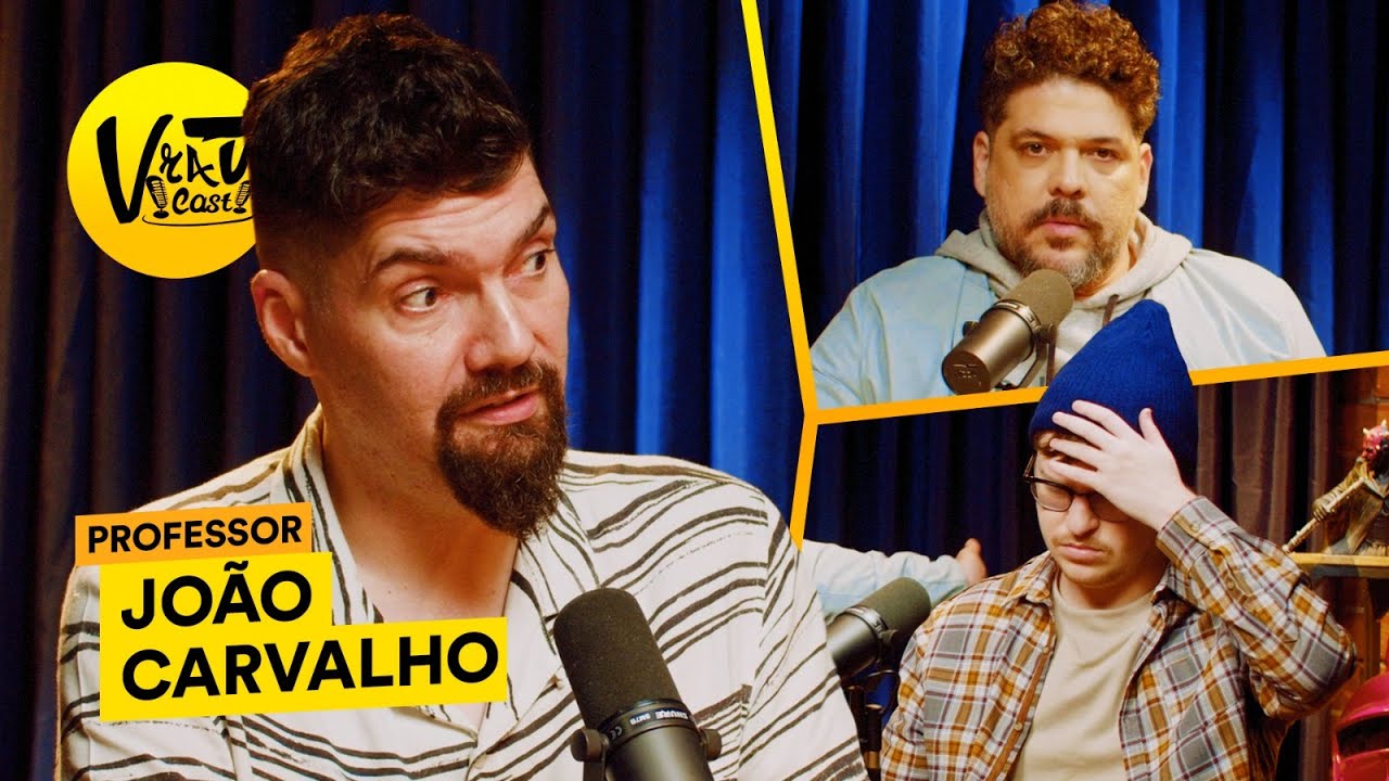 VRAU CAST: PROFESSOR JOÃO CARVALHO
