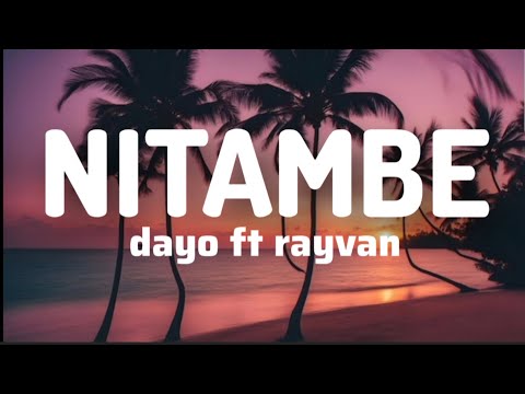 NITAMBE SONG NEW RAYVAN FT DAYOO BADY TV