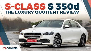 Mercedes Benz S Class S 350d | The Luxury Quotient Review | CarWale
