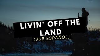 Justin Timberlake - Livin&#39; Off The Land (letra sub español)