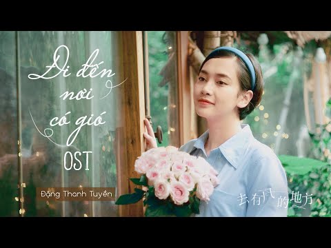 Đi đến nơi có gió - Đặng Thanh Tuyền