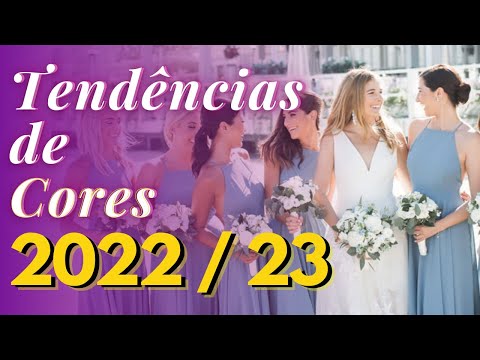 TENDÊNCIAS DE CORES PARA CASAMENTO 2022 / 2023 - Cores de Vestido das Madrinhas e cores na decoração