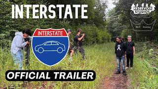 INTERSTATE | OFFICIAL TRAILER | RESERVOIR STUDIOS