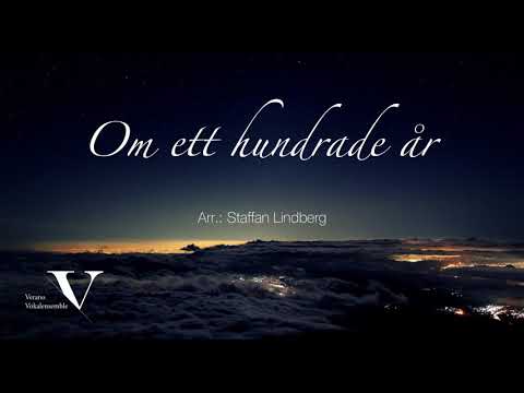 Om ett hundrade år - Verano Vokalensemble