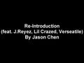 Jason Chen - Re-Introduction (feat. J.Reyez, Lil ...