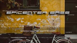 La Sonora Santanera - Solamente una Vez Epicenter Bass