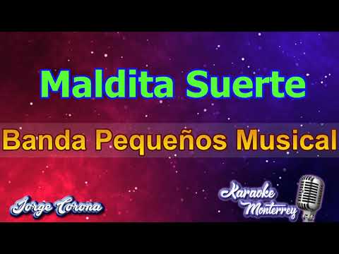 Maldita Suerte - Banda Pequeños Musical