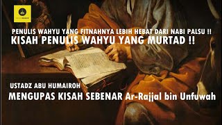 Download lagu 'MENGUPAS  KEBENARAN' KISAH PENULIS WAHYU YANG MURTAD   - USTADZ ABU HUMAIROH mp3