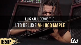 LTD Deluxe M-1000 Maple Demo | LUis Kalil | ESP Guitars