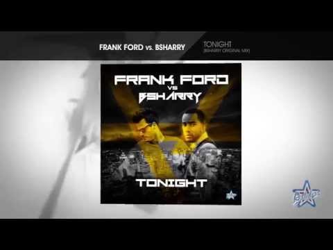 Frank Ford vs. Bsharry - Tonight [Bsharry Original Mix]