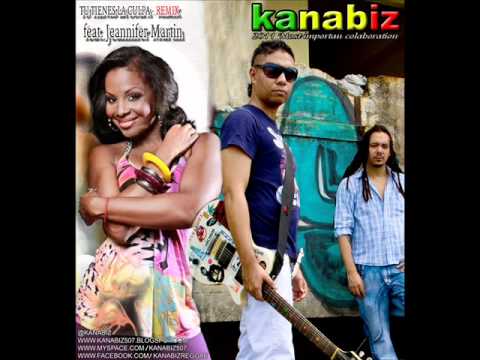 KANABIZ feat, Jeannifer Martin - TU TIENES LA CULPA (REMIX) Oficial