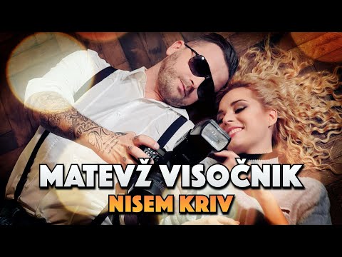 MATEVŽ VISOČNIK - NISEM KRIV (Official video)