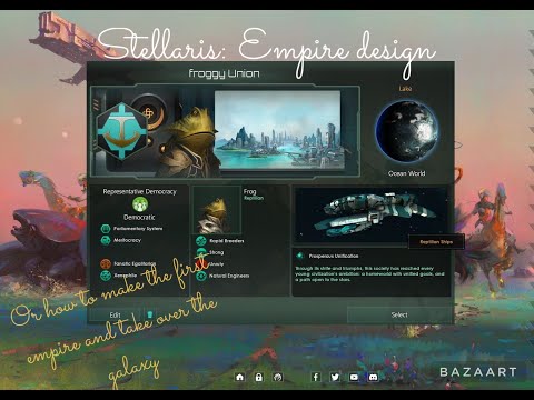 Stellaris beginner`s guide: empire creation