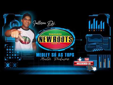 Medley Só As Tops (Pancadão New Roots Iallison Dj)