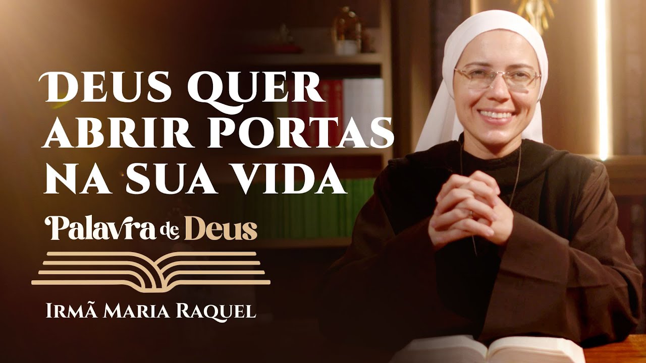 Palavra de Deus | Deus quer abrir portas na sua vida (Lc 3,15-16.21-22) Irmã Maria Raquel 12/01