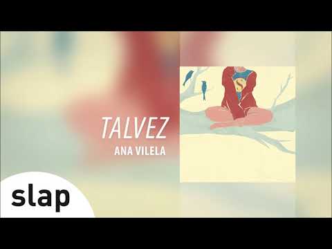 Talvez - Ana Vilela