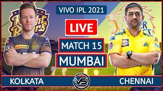 KKR vs CSK Live | IPL 2021 Live | Kolkata Knight Riders VS Chennai Super K ingsLive | IPL Live Match