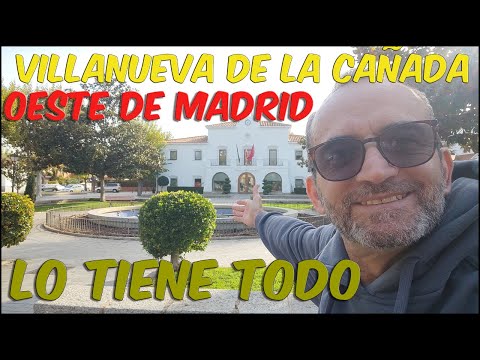Looking for a place to live near Madrid? “VILLANUEVA DE LA CAÑADA: overrated or an amazing place?”