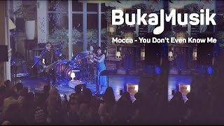 BukaMusik: Mocca - You Don't Even Know Me