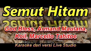 Download lagu Semut Hitam - Karaoke Versi Studio (God Bless, Armand Maulana, Koil, Marcello Tahitoe) #karaoke mp3 Download lagu Semut Hitam - Karaoke Versi Studio (God Bless, Armand Maulana, Koil, Marcello Tahitoe) #karaoke mp3