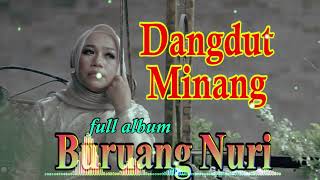 Download lagu DANGDUT MINANG BURUANG NURI FULL ALBUM... mp3