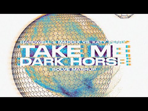 Hardwell & Maddix vs  Katy Perry - Take Me Dark Horse (Solve Mashup)