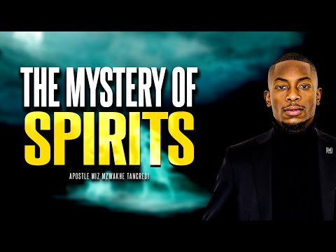 The mystery of spirits part 1 | Apostle Miz Mzwakhe Tancredi