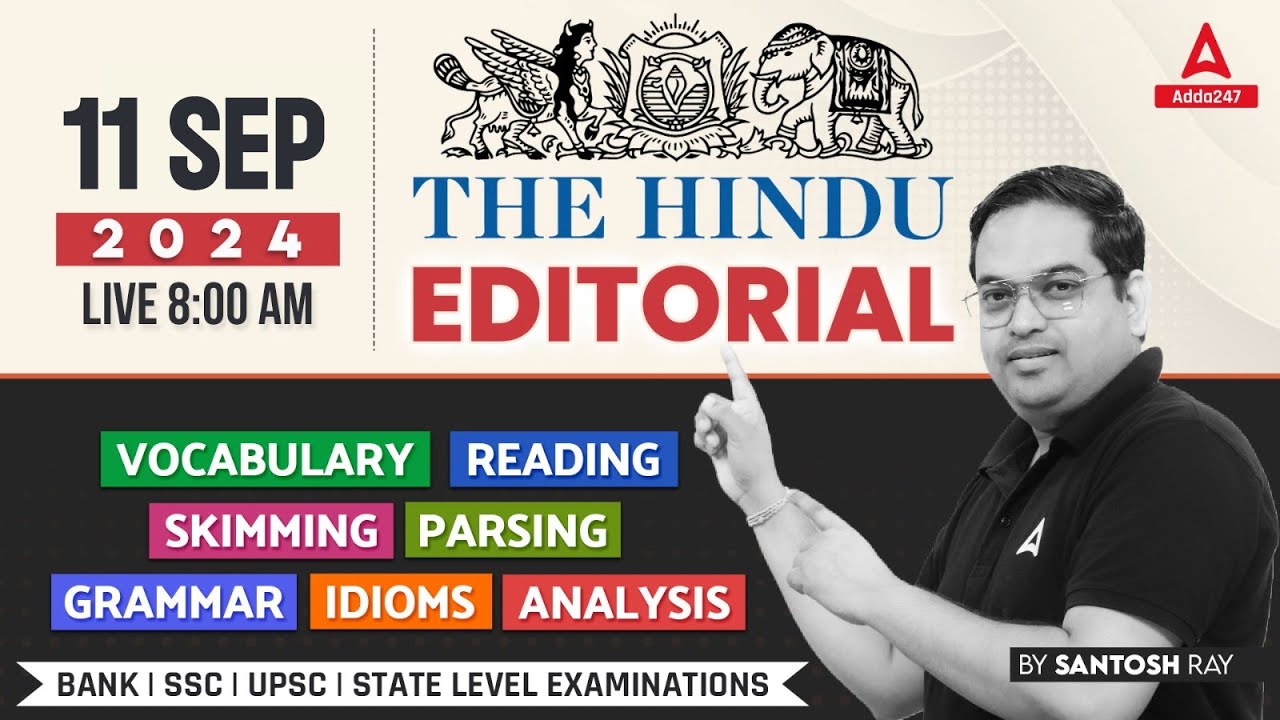 Hindu Editorial Analysis | 11 September 2024 | Vocab, Grammar, Reading, Skimming | Santosh Ray