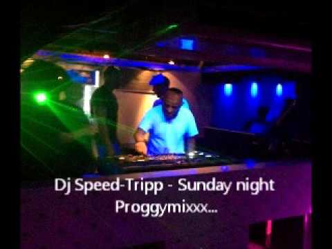 Dj Speed-Tripp - Sunday night Proggymixxx....