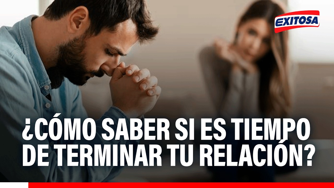 🔴🔵¿Cómo saber si es tiempo de terminar tu relación?