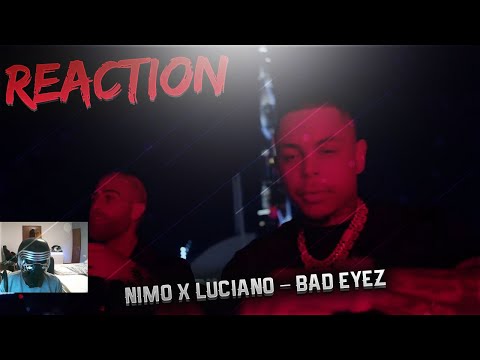 NIMO x LUCIANO – BAD EYEZ | LUCIANO  HAT MICH WEGGEBALLERT ! | REACTION