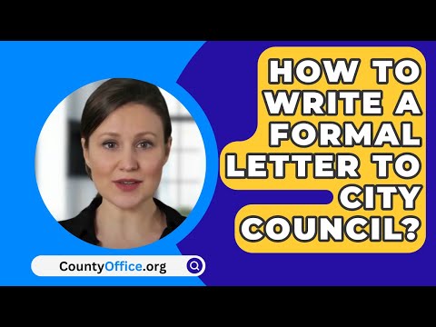 How To Write A Formal Letter To City Council? - CountyOffice.org
