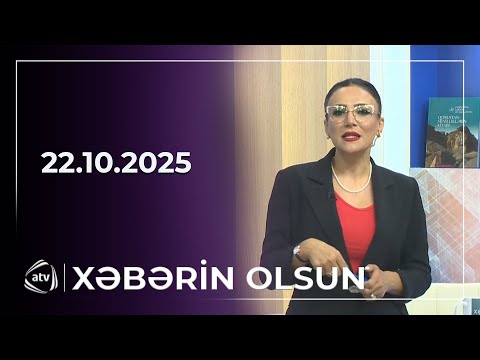 Xəbərin Olsun / 22.10.2025