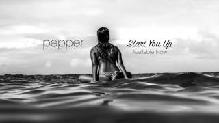 Pepper - "Start You Up" (Official Audio)