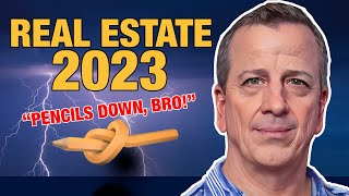 ⚡️ Real Estate in 2023..."Pencils Down, Bro!" ✏️