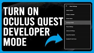 How To Turn On Oculus Quest Developer Mode (How To Enable Developer Mode On Oculus Quest)