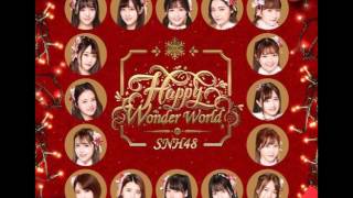 SNH48 - 新年这一刻 (Happy Wonder World)