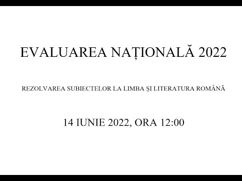 Rezolvarea subiectelor la limba română - Evaluarea națională 2022